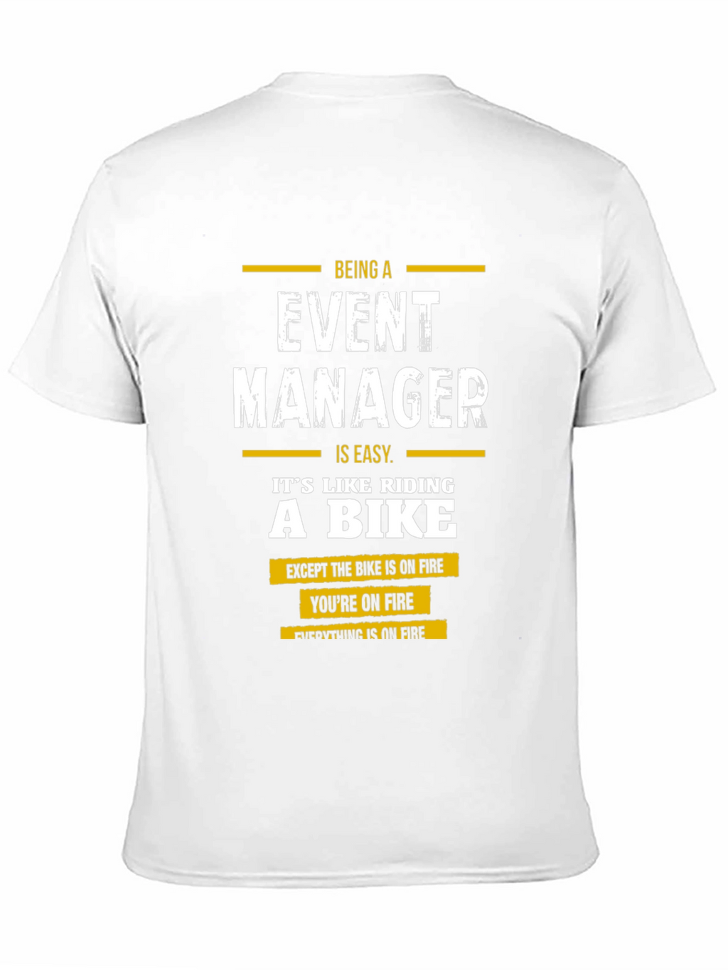 Event Manager Humor Graphic T-Shirt