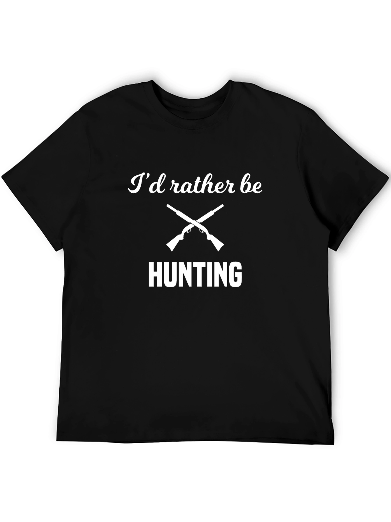 Id Rather Be Hunting Black T-Shirt