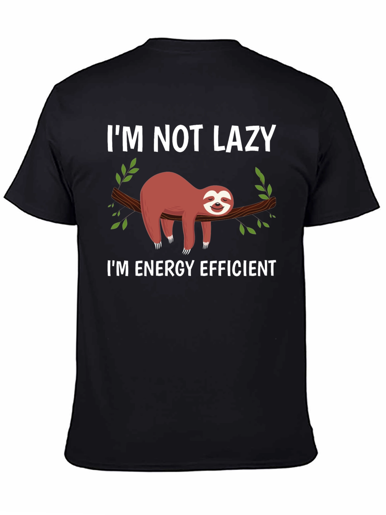 Im Not Lazy Sloth Graphic T-Shirt
