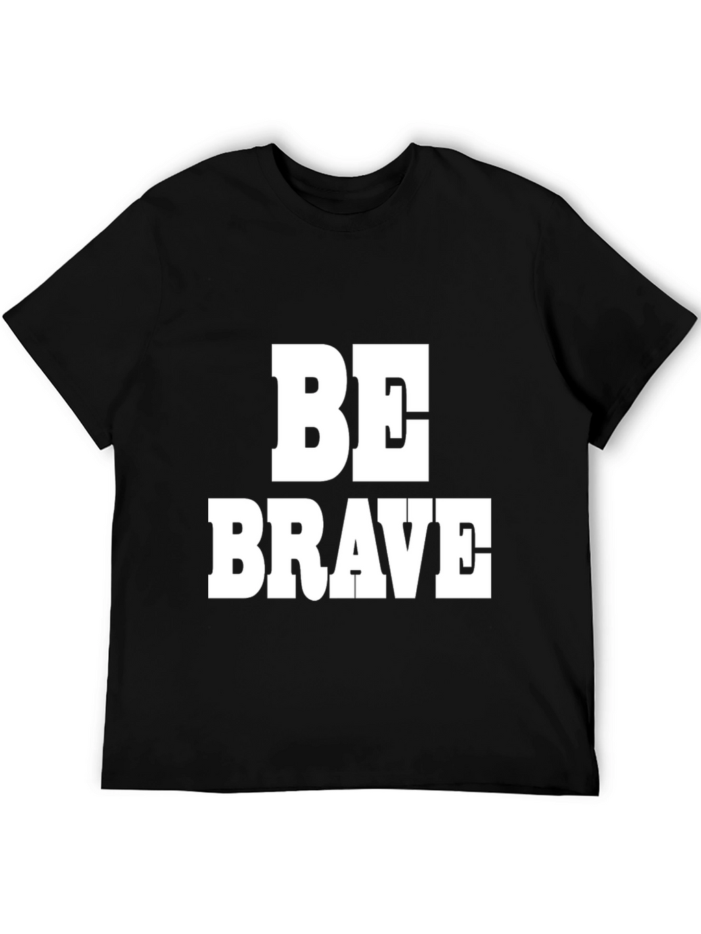 Be Brave Black T-Shirt