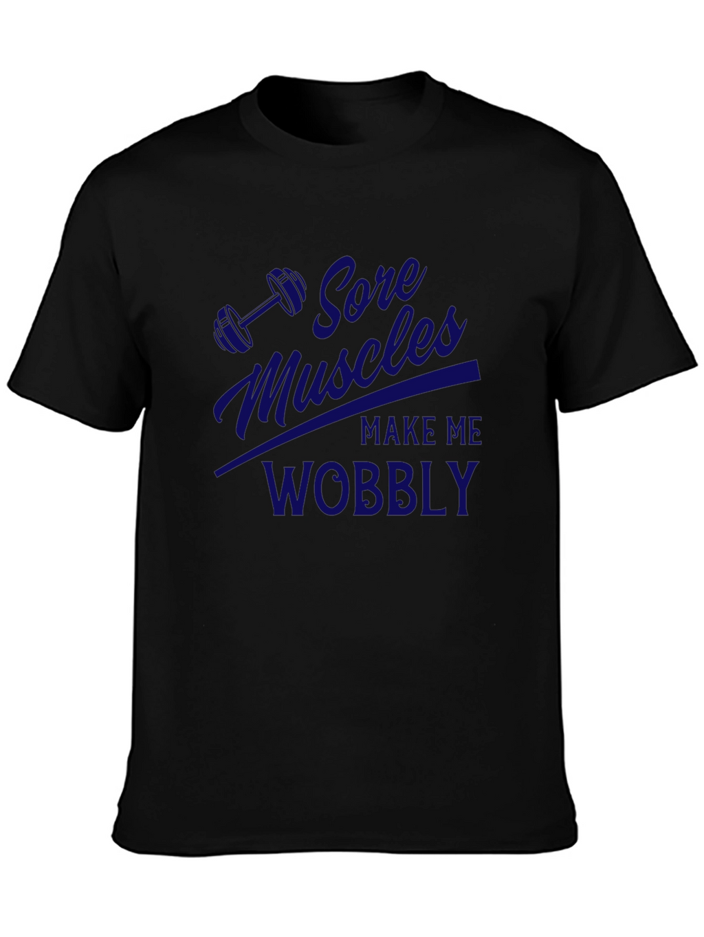 Sore Muscles Wobble Black T-Shirt