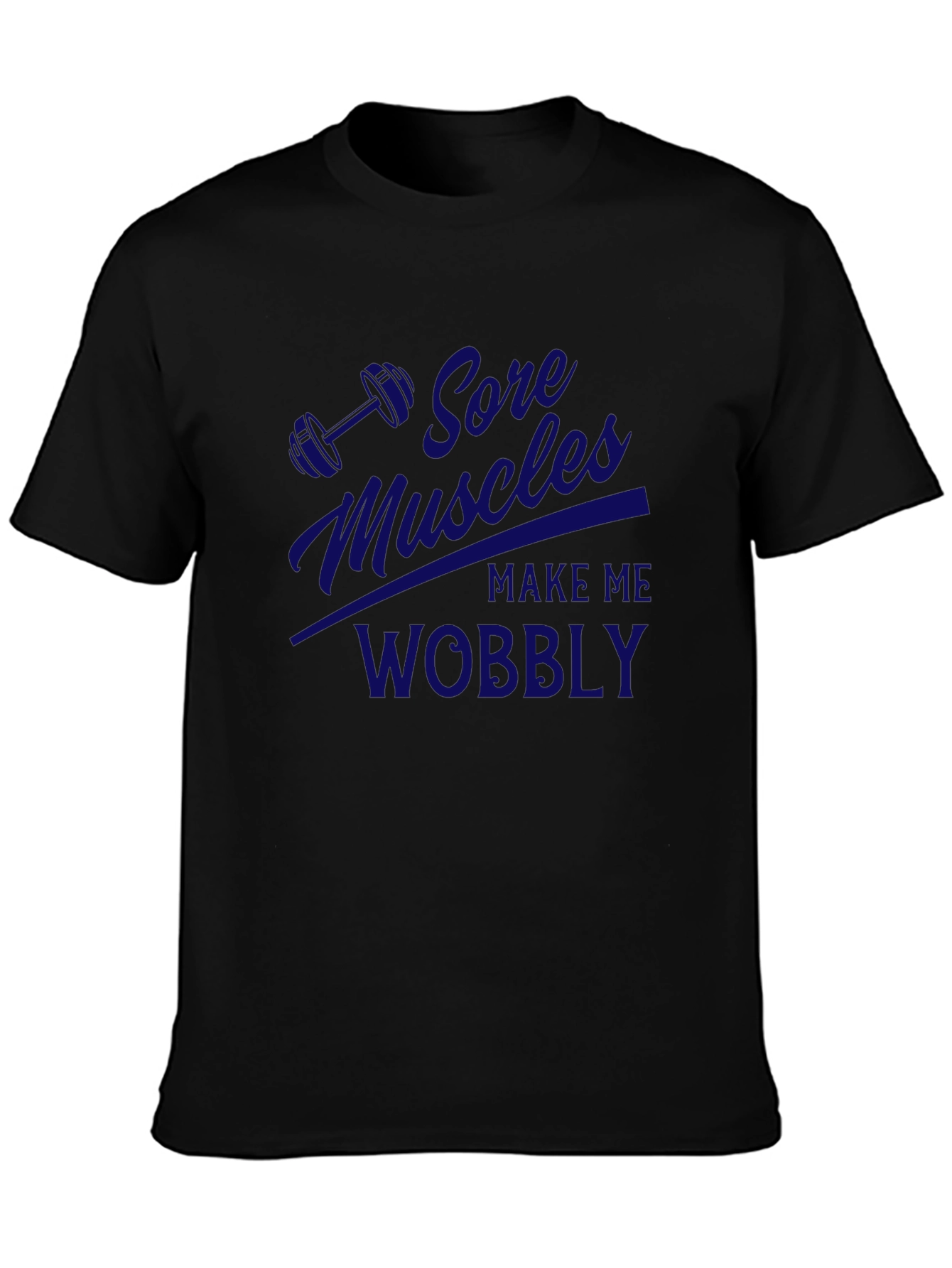 Sore Muscles Wobble Black T-Shirt