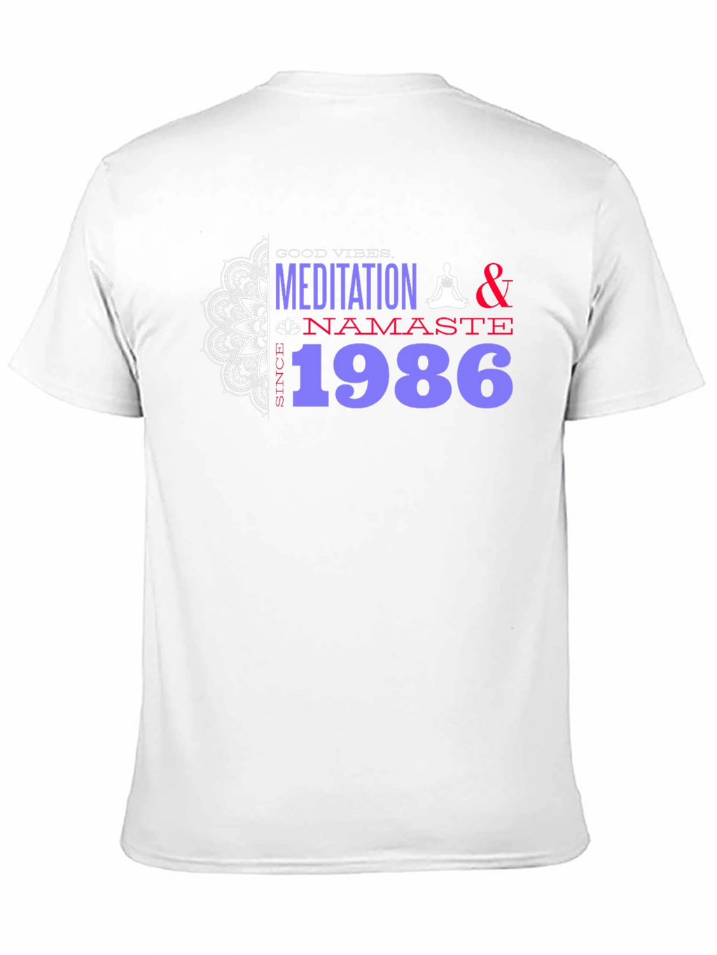 Good Vibes Meditation T-Shirt Since 1986