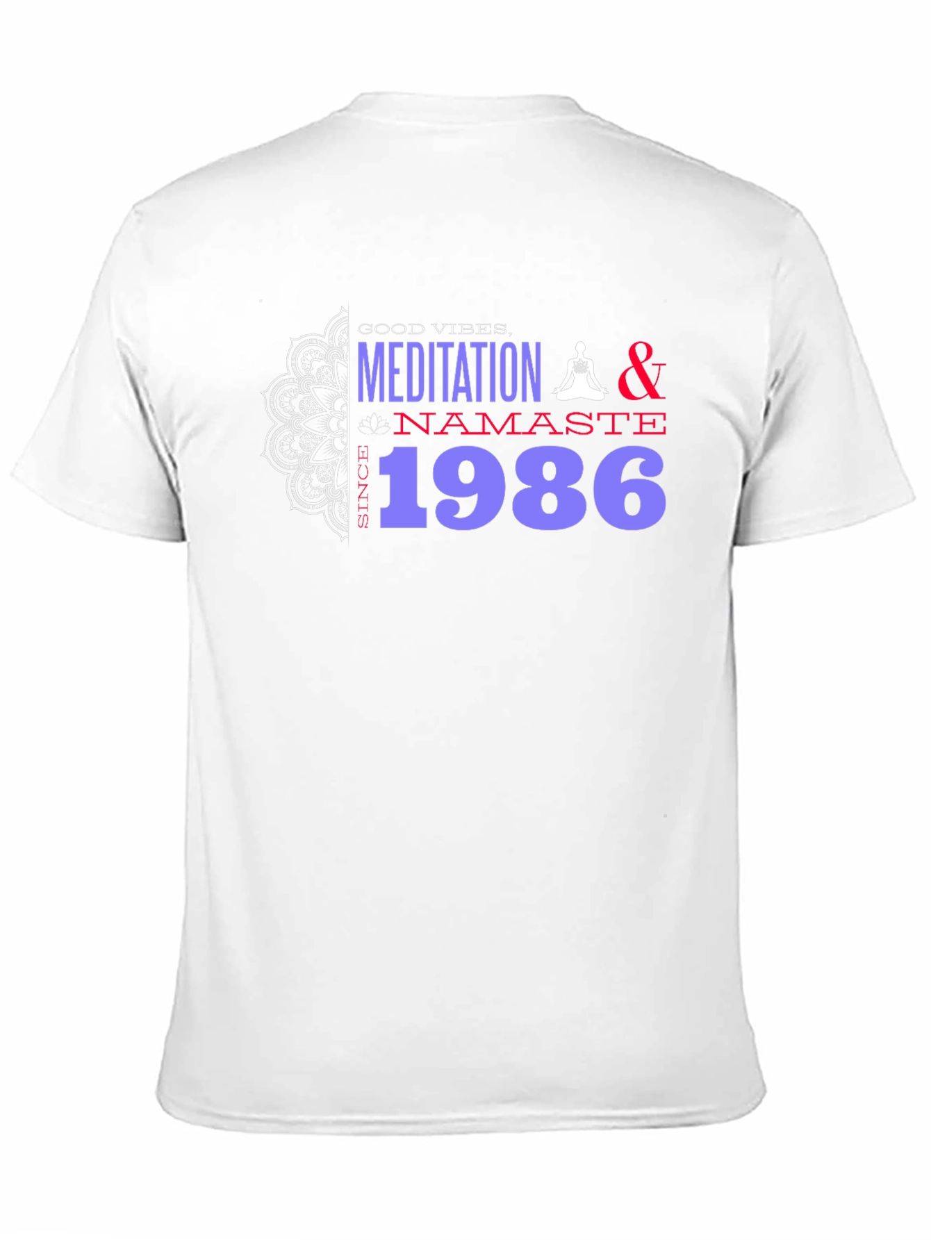 Good Vibes Meditation T-Shirt Since 1986