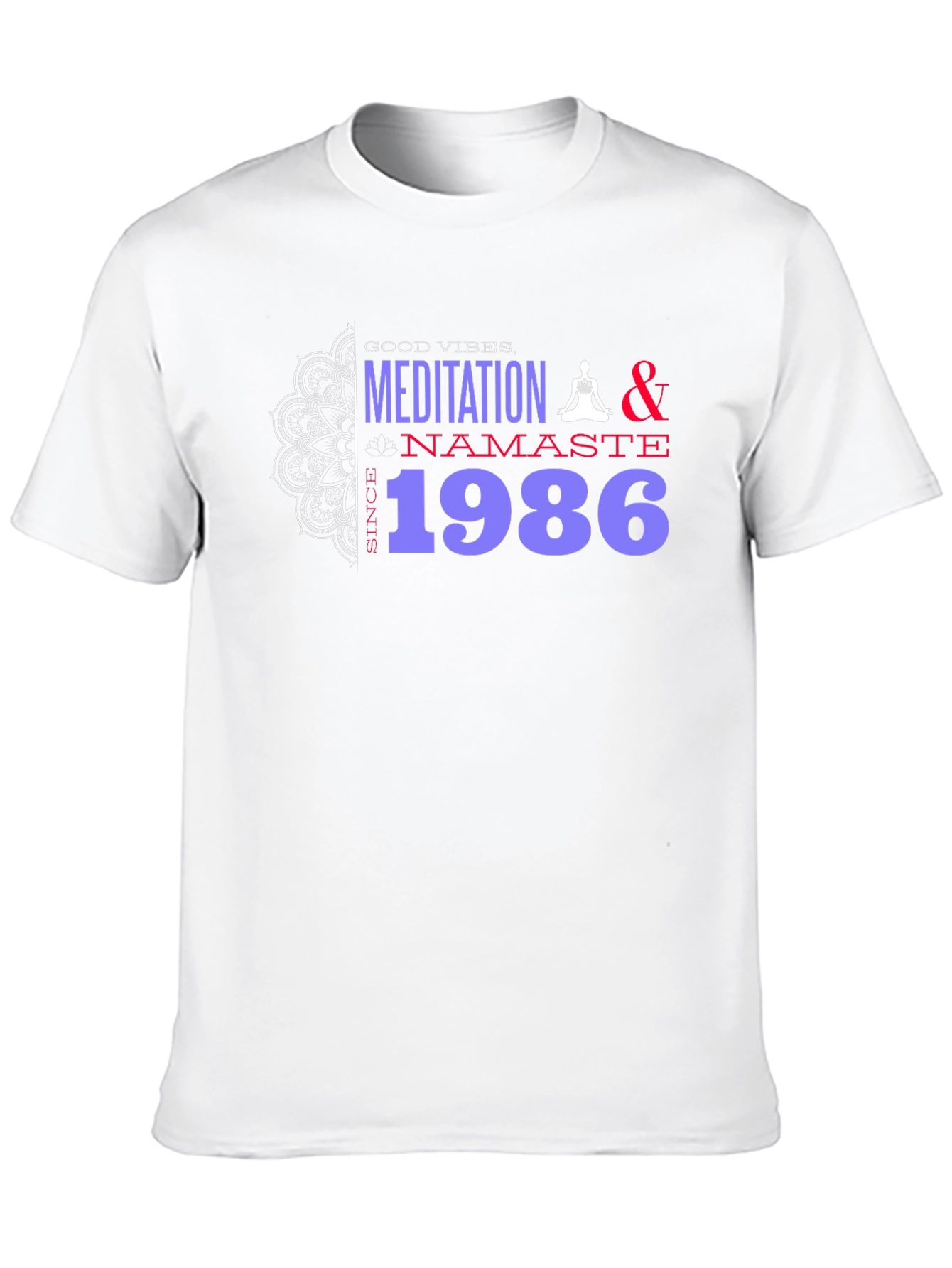 Good Vibes Meditation T-Shirt Since 1986