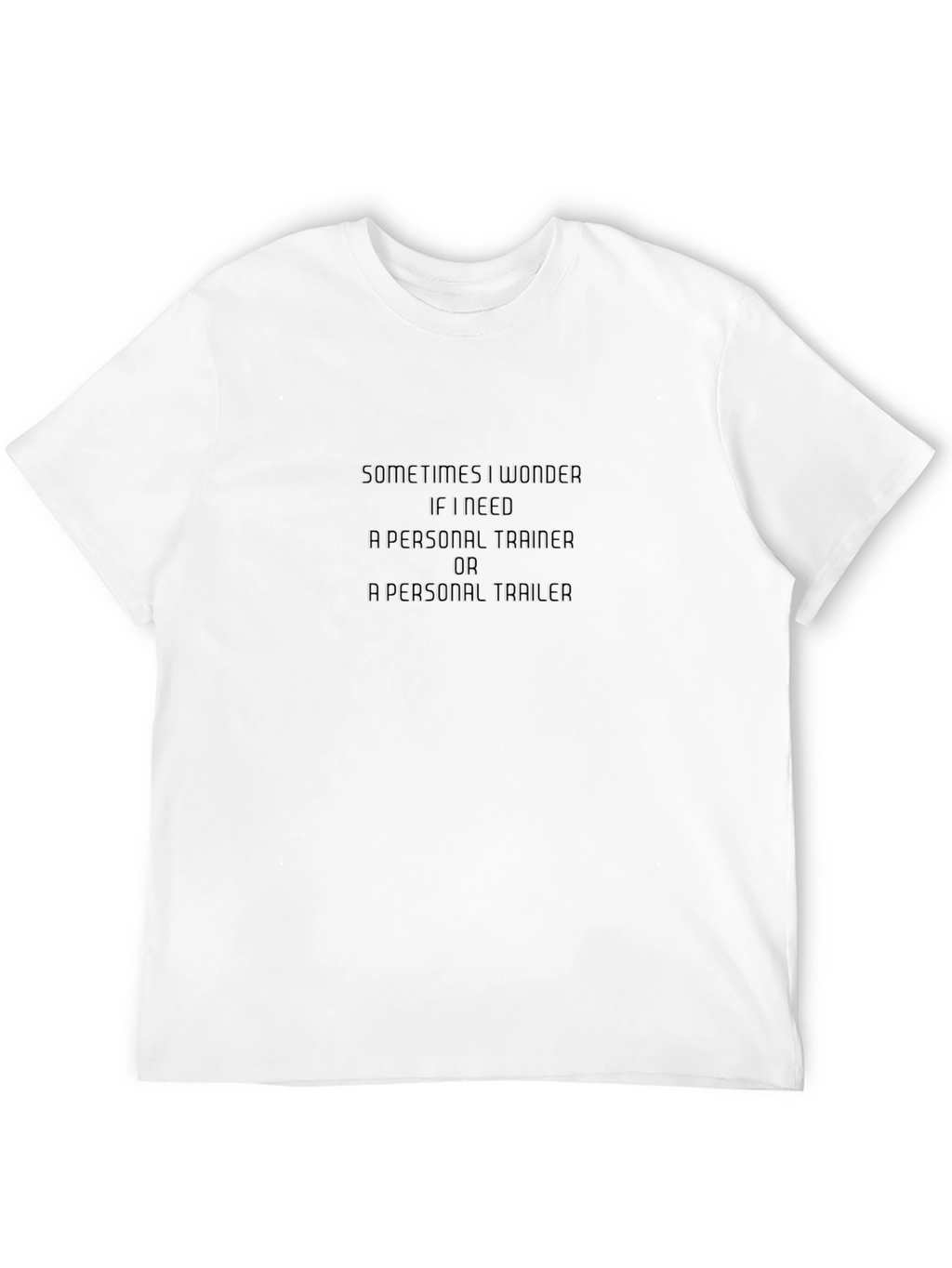 Funny Personal Trainer or Trailer Black T-Shirt