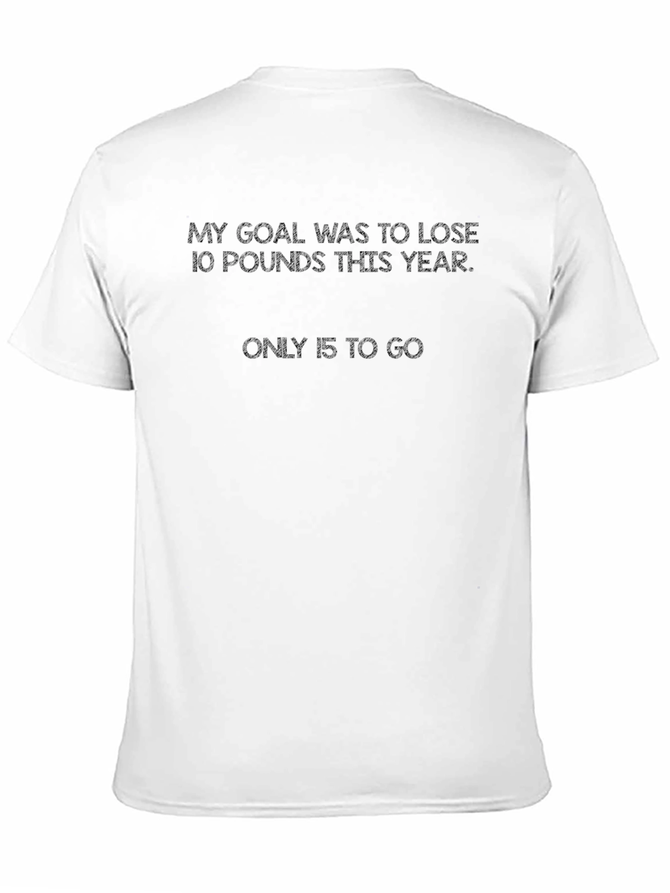 Funny Weight Loss Goal T-Shirt