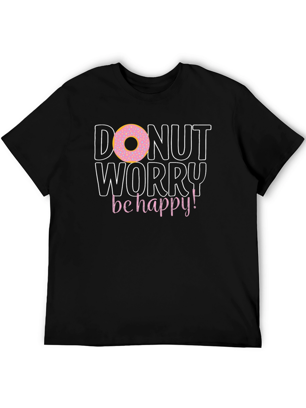 Donut Worry Be Happy Graphic T-Shirt