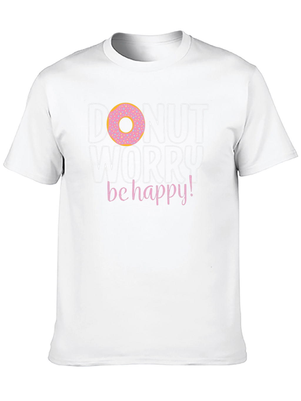 Donut Worry Be Happy Graphic T-Shirt