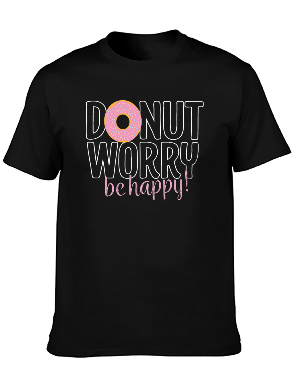 Donut Worry Be Happy Graphic T-Shirt