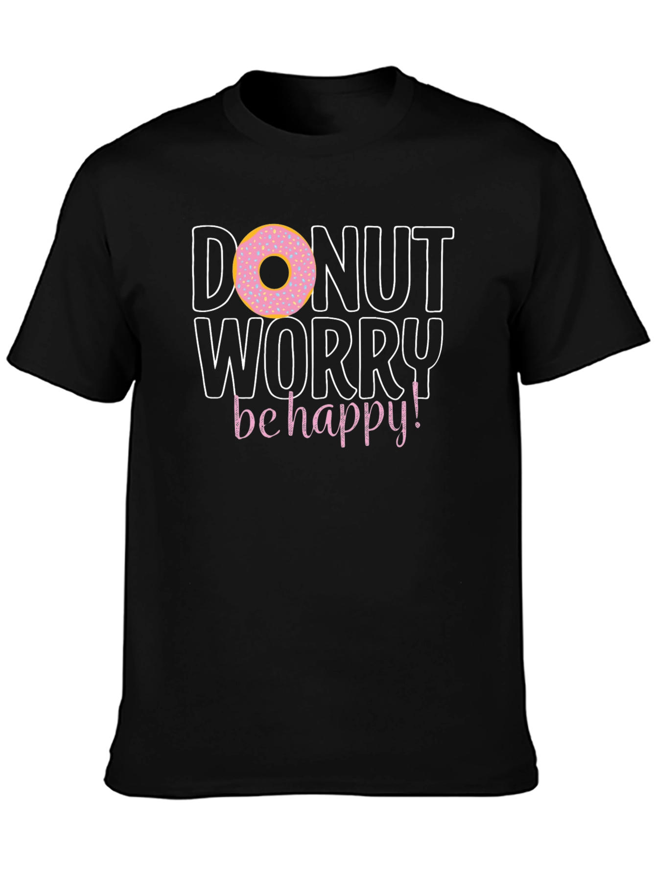 Donut Worry Be Happy Graphic T-Shirt