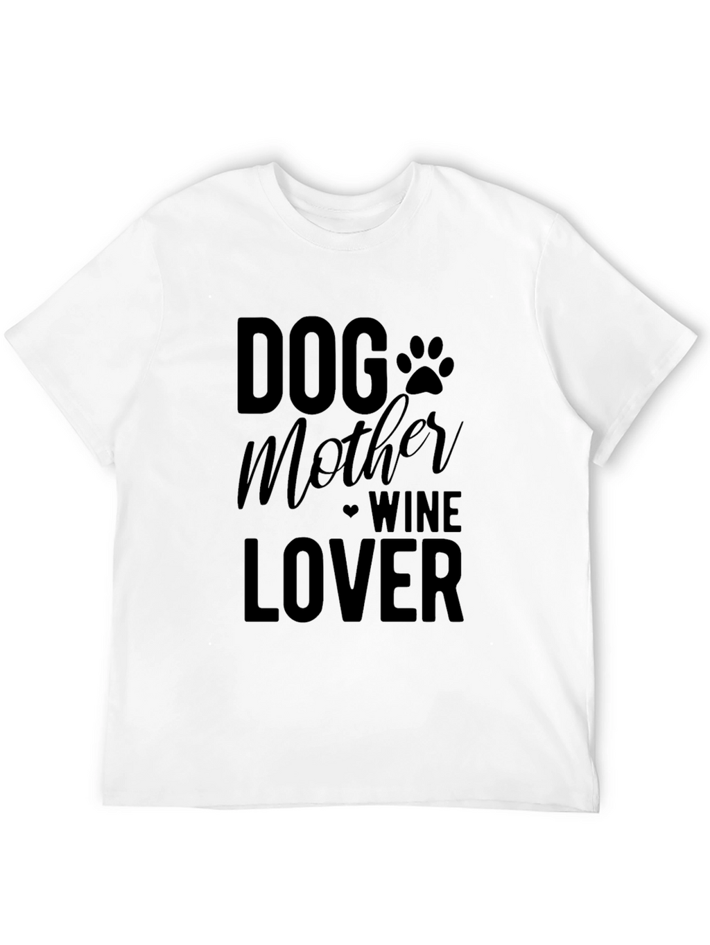 Dog Mother Wine Lover Graphic T-Shirt