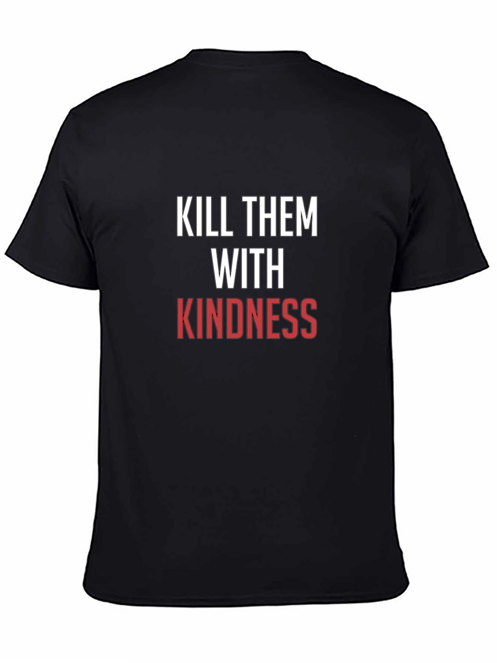 Kindness T-Shirt - Motivational Graphic Tee