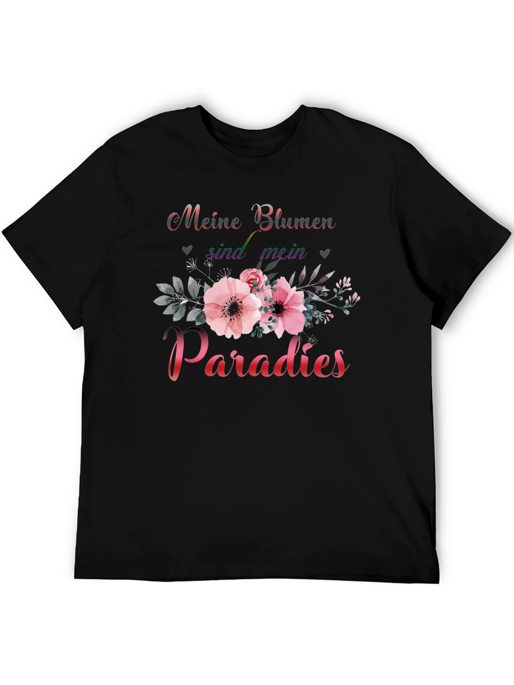 Meine Blumen sind mein Paradies T-Shirt