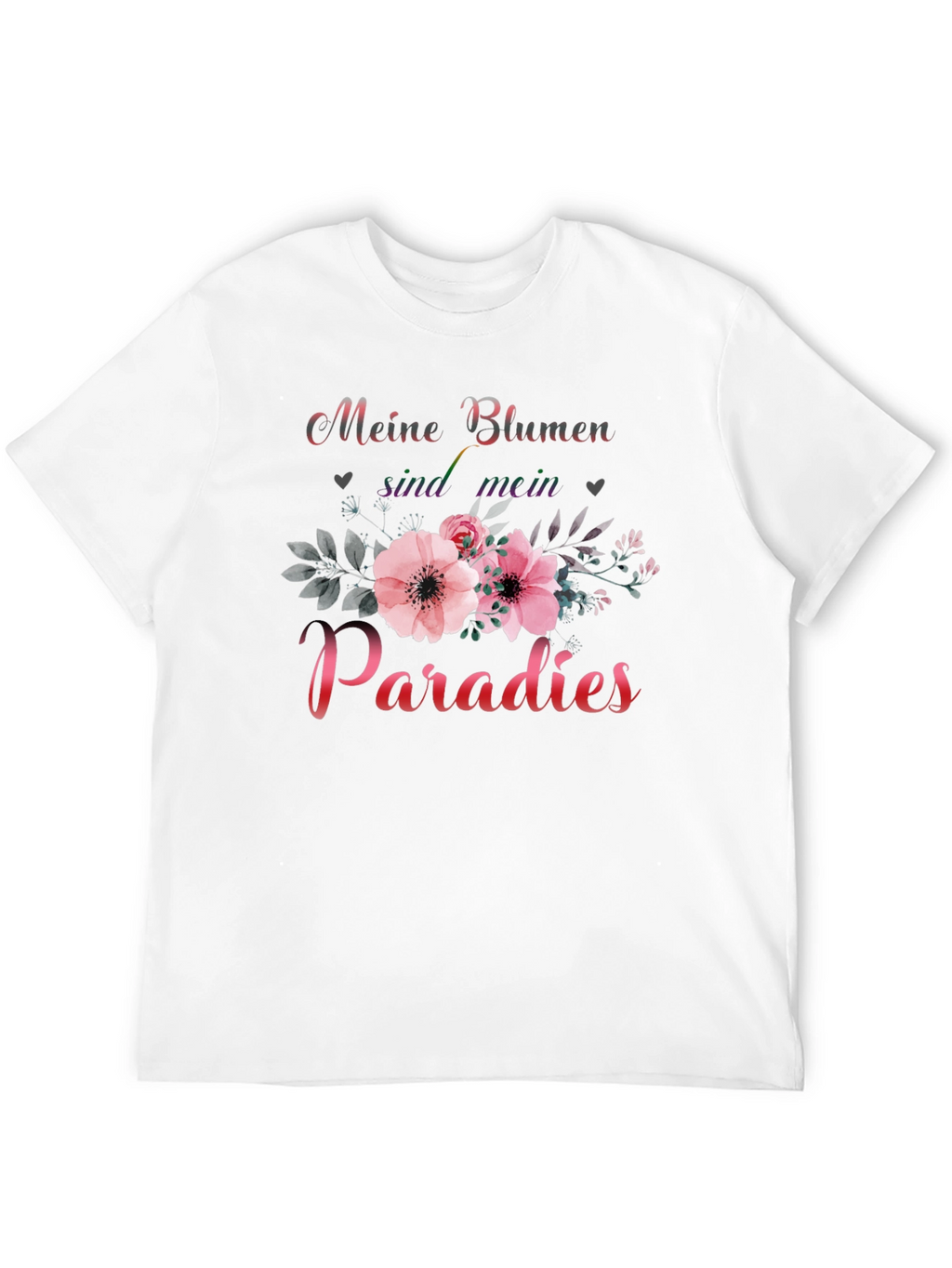 Meine Blumen sind mein Paradies T-Shirt
