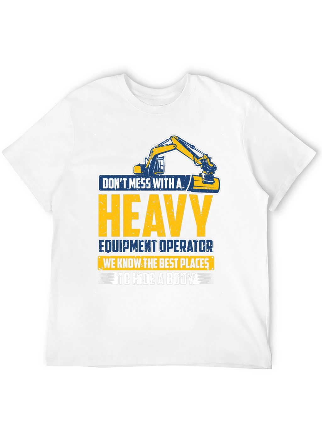 Heavy Equipment Operator T-Shirt