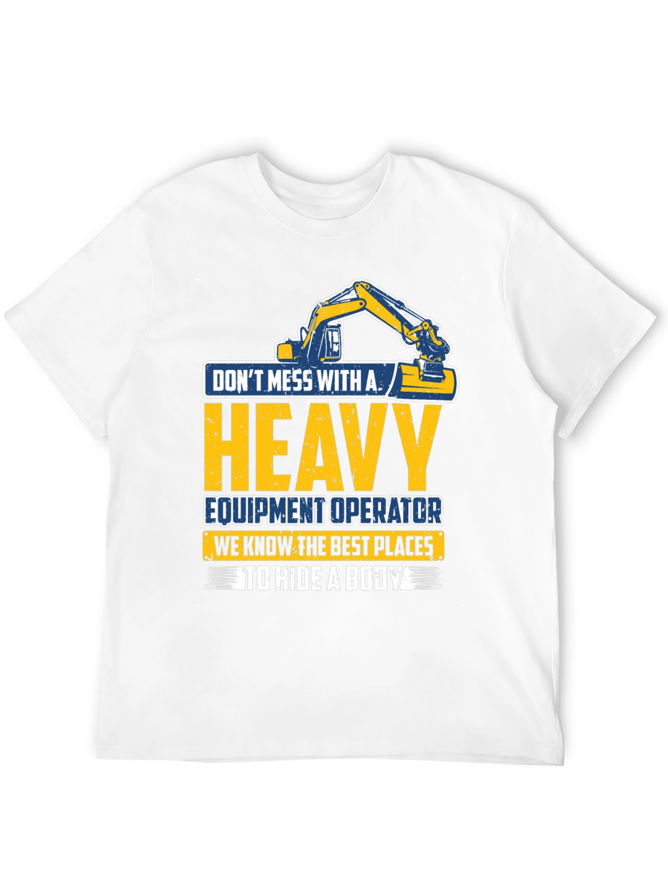 Heavy Equipment Operator T-Shirt