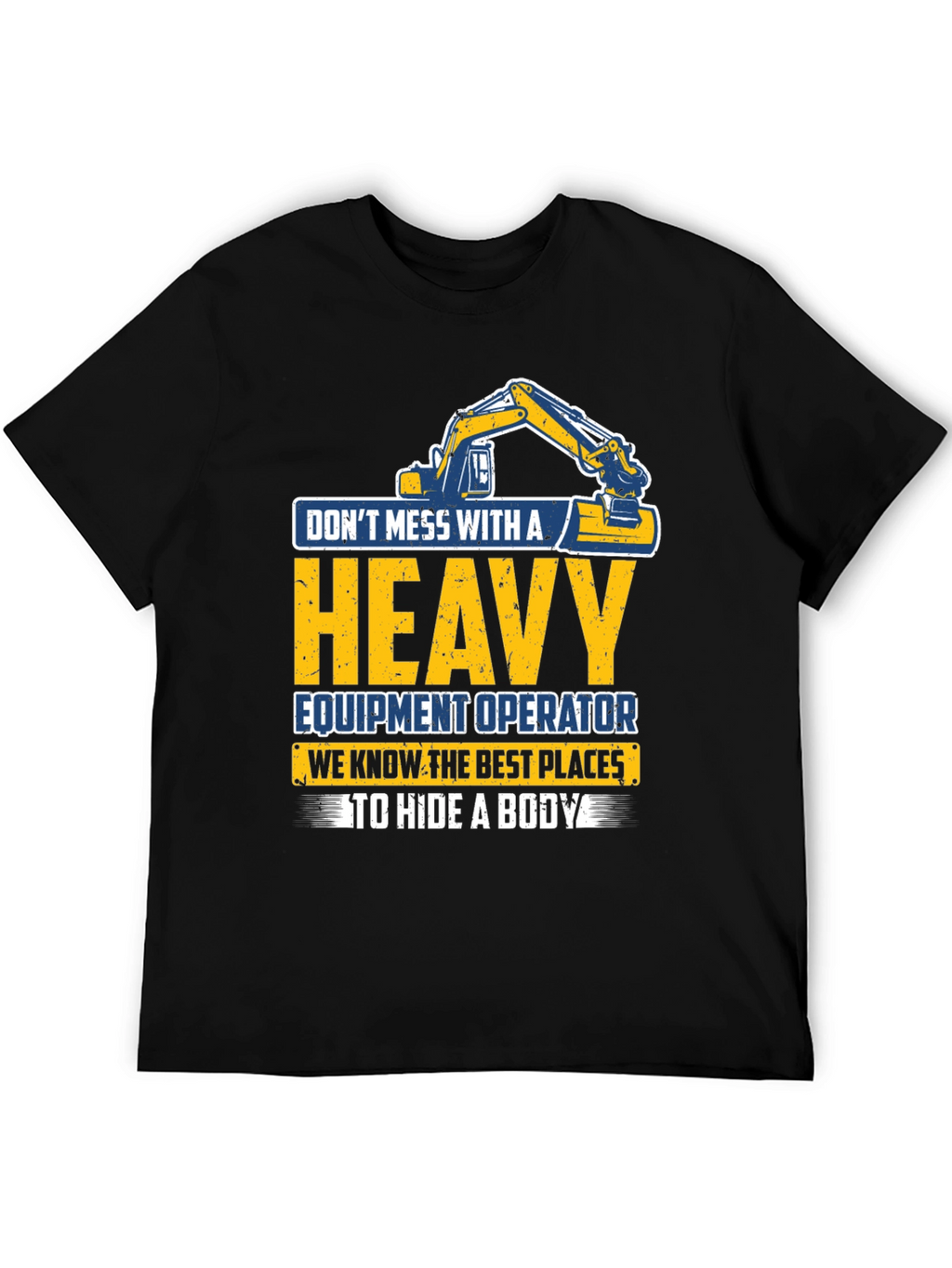 Heavy Equipment Operator T-Shirt