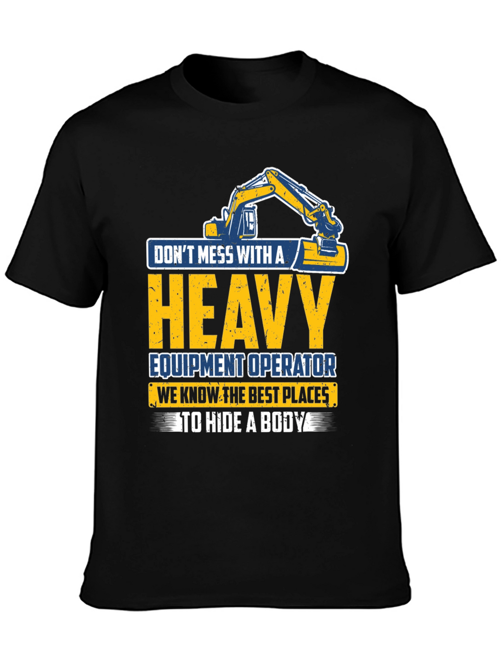 Heavy Equipment Operator T-Shirt