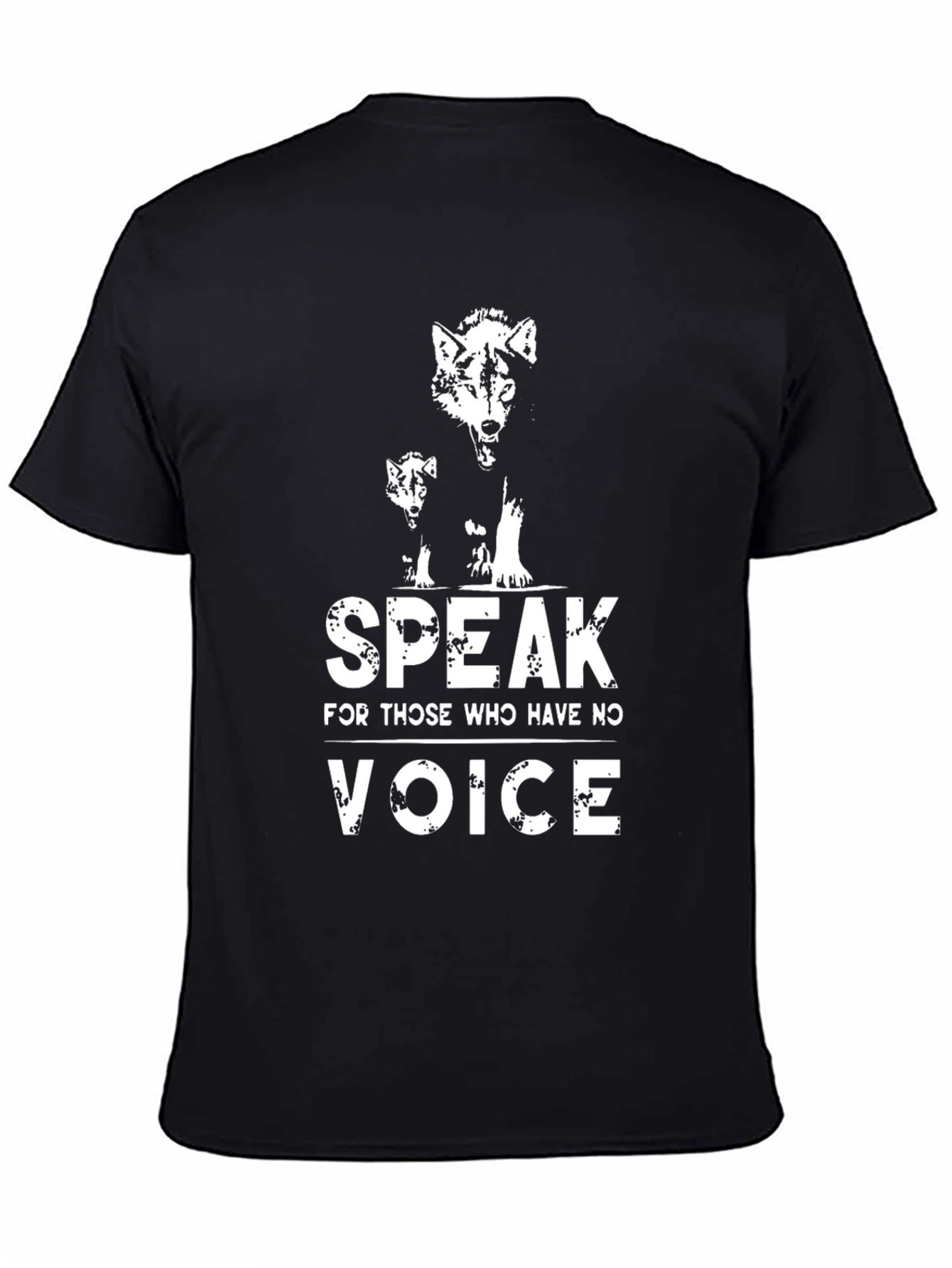 Speak For Those Who Have No Voice Wolf T-Shirt