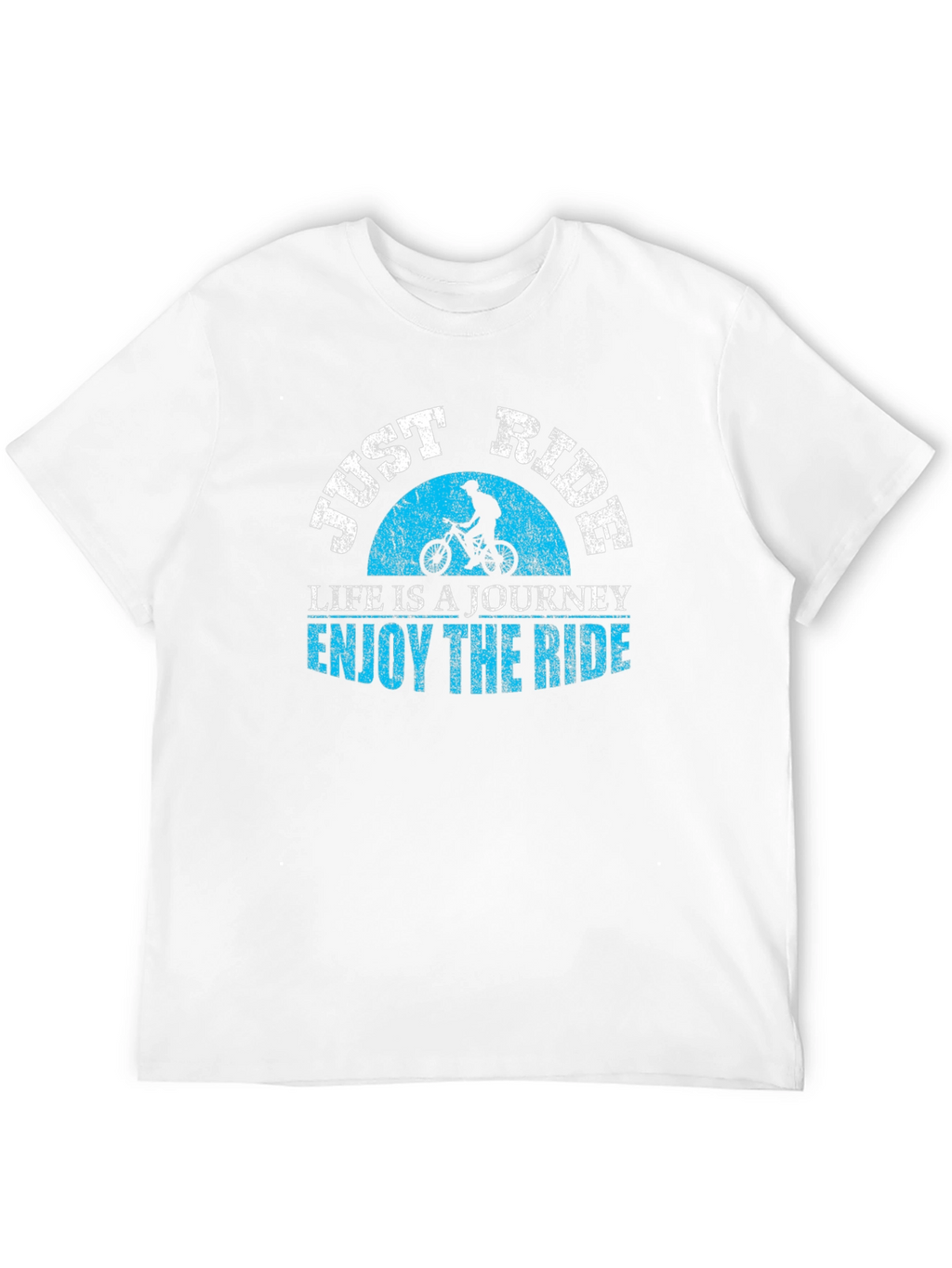 Just Ride T-Shirt: Lifes a Journey Enjoy the Ride!