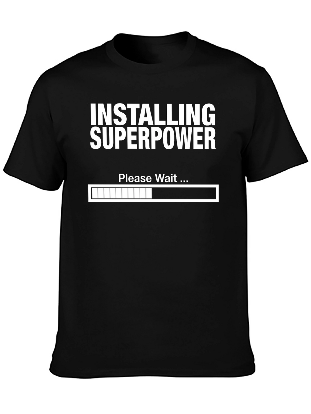 Installing Superpower T-Shirt - Funny Graphic Tee