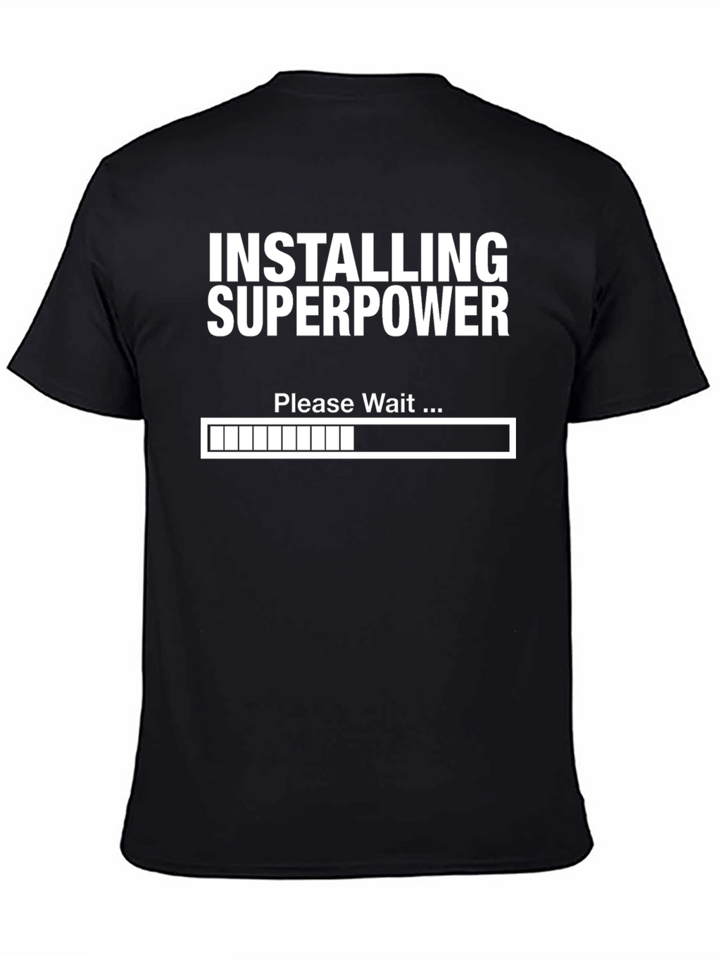 Installing Superpower T-Shirt - Funny Graphic Tee