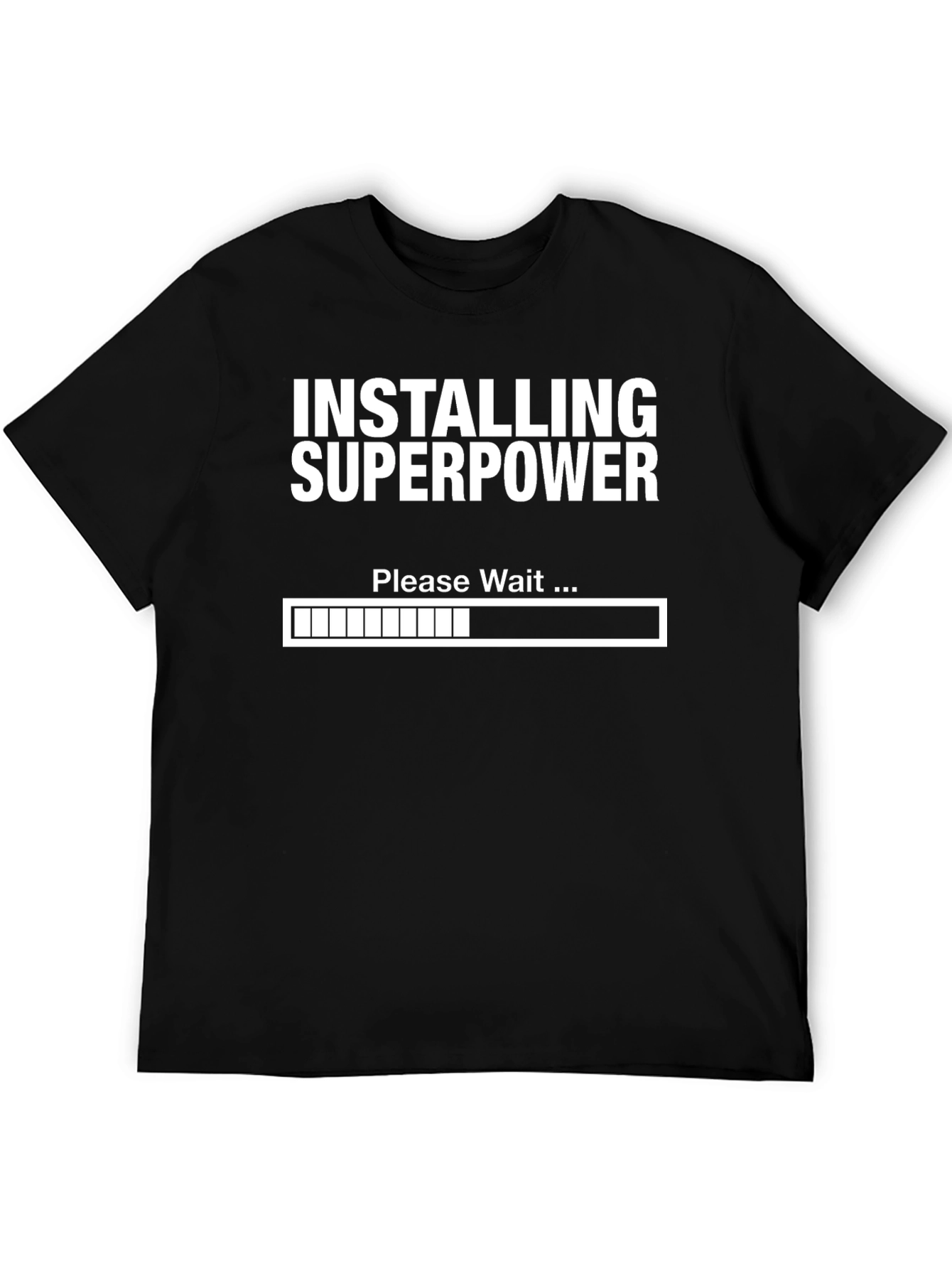 Installing Superpower T-Shirt - Funny Graphic Tee