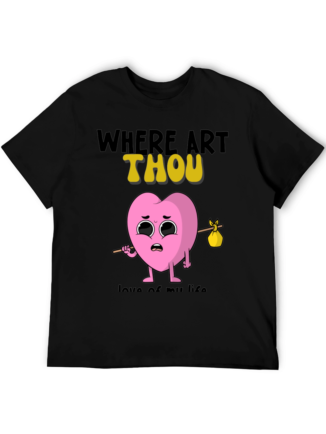Where Art Thou Heart T-Shirt