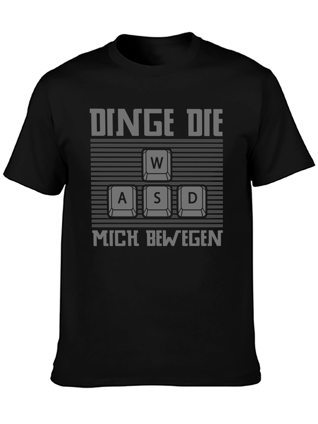 Gamer WASD Keyboard T-Shirt - DINGE DIE MICH BEWEGEN