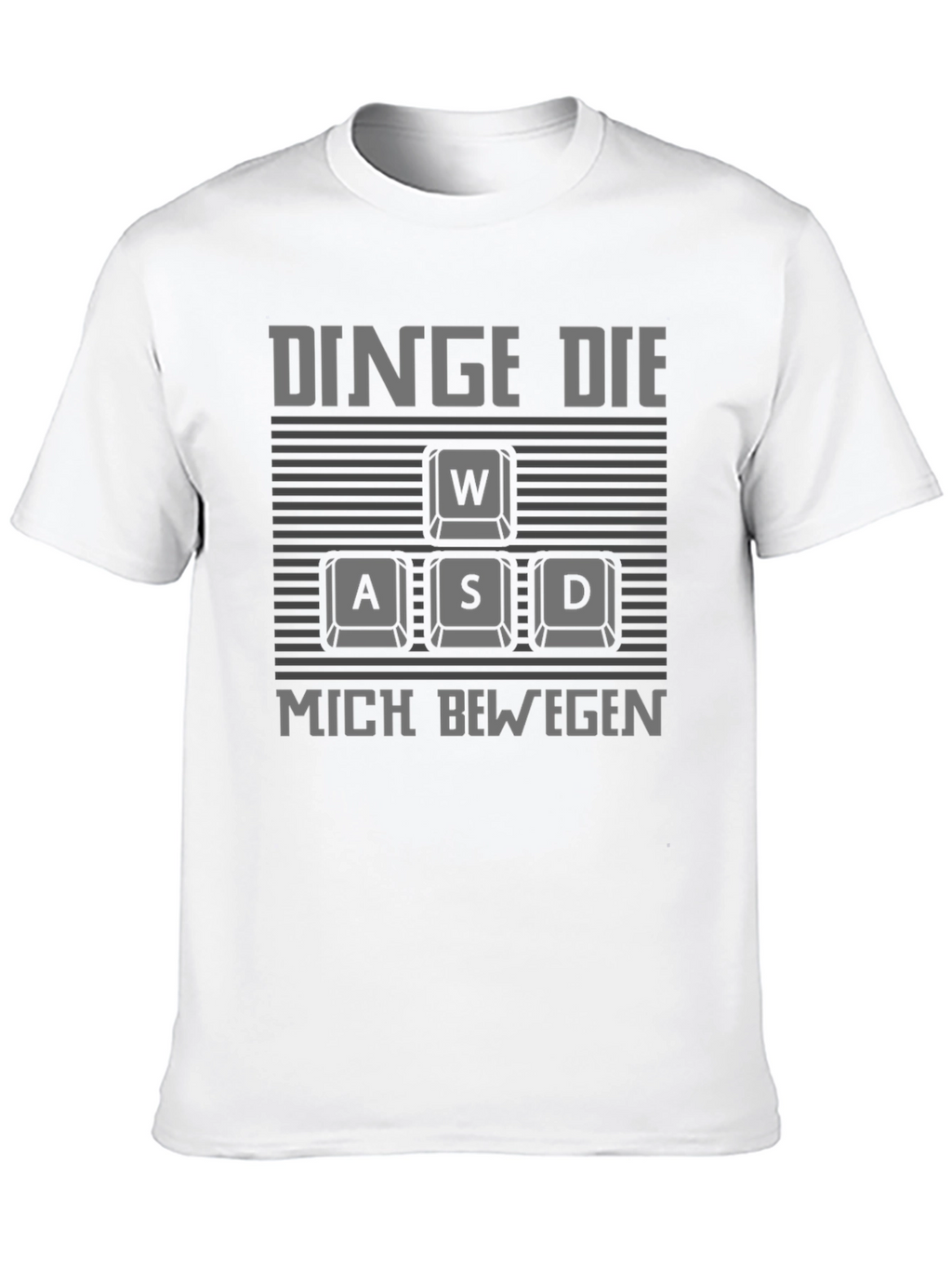 Gamer WASD Keyboard T-Shirt - DINGE DIE MICH BEWEGEN