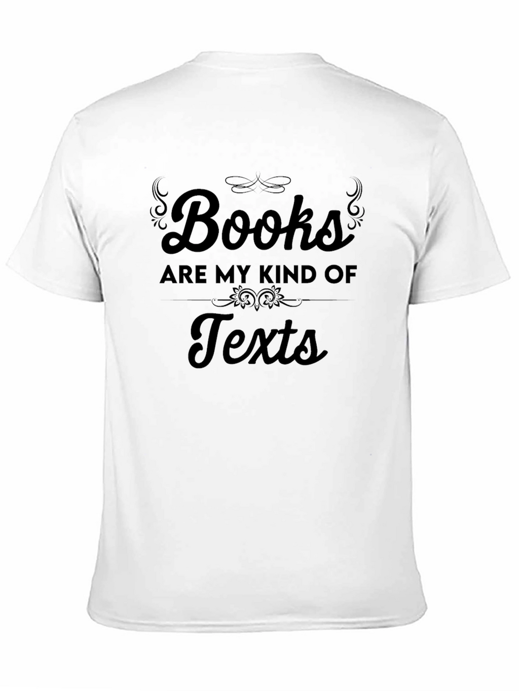 Books Are My Kind of Texts T-Shirt