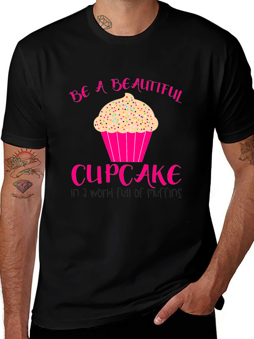 Be A Beautiful Cupcake T-Shirt