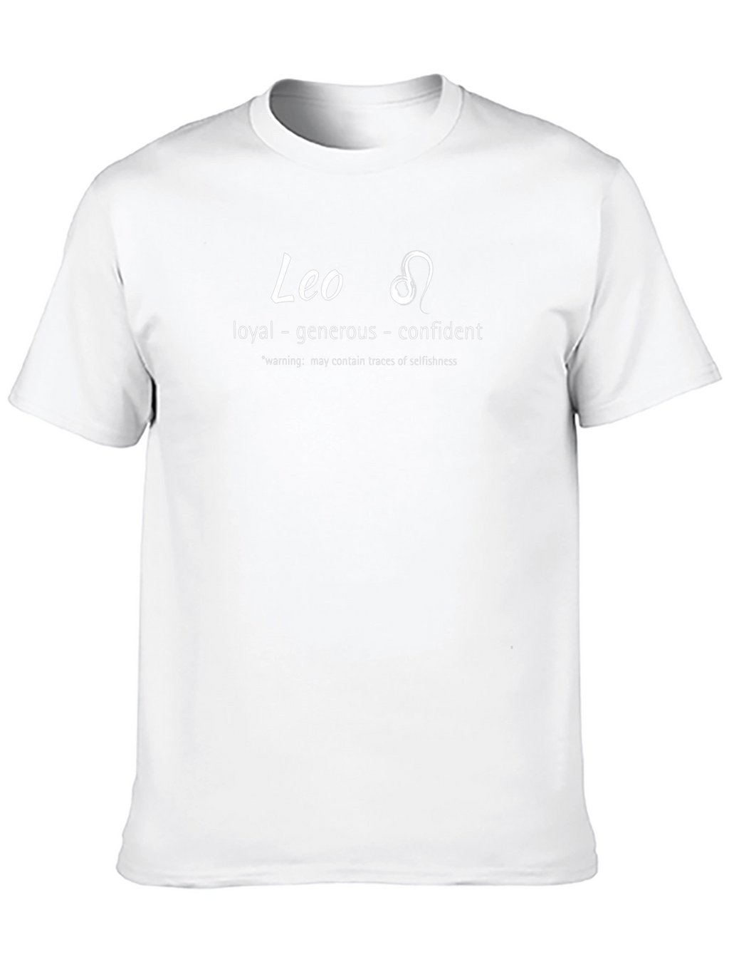 Leo Zodiac T-Shirt - Loyal Generous & Confident