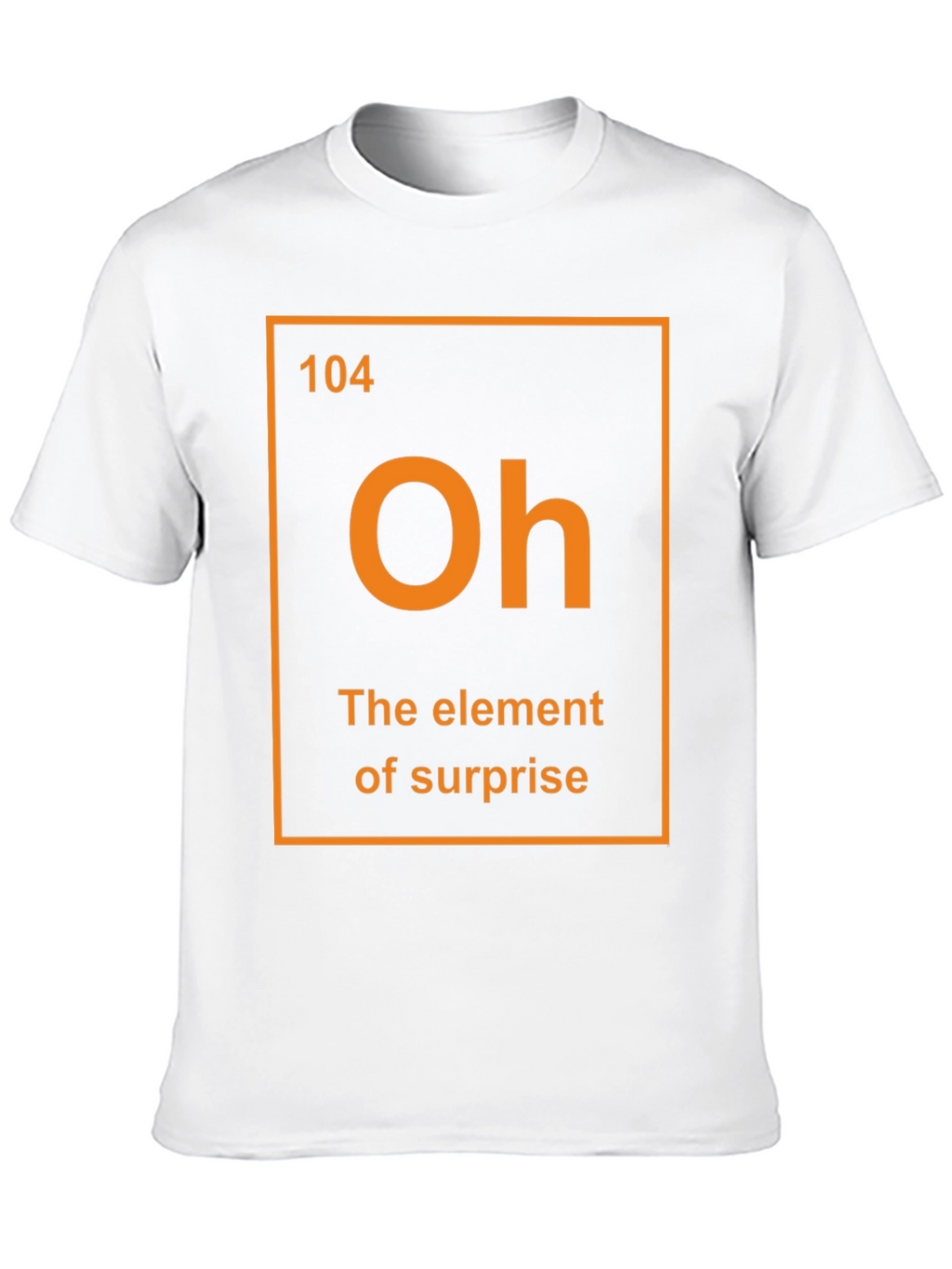 Element of Surprise Graphic T-Shirt Funny Science Tee