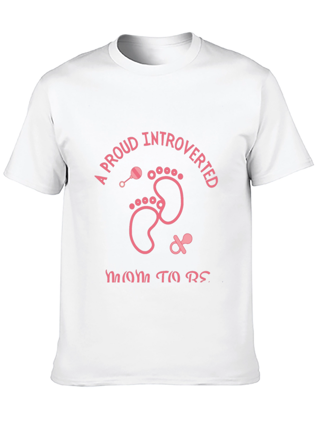 Proud Introverted Mom to Be T-Shirt