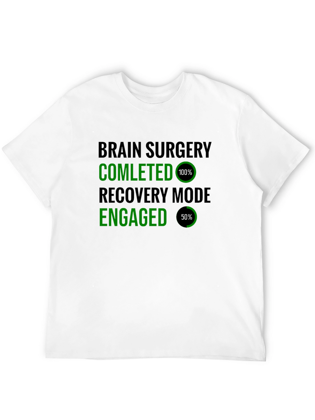 Brain Surgery Recovery Mode T-Shirt Funny