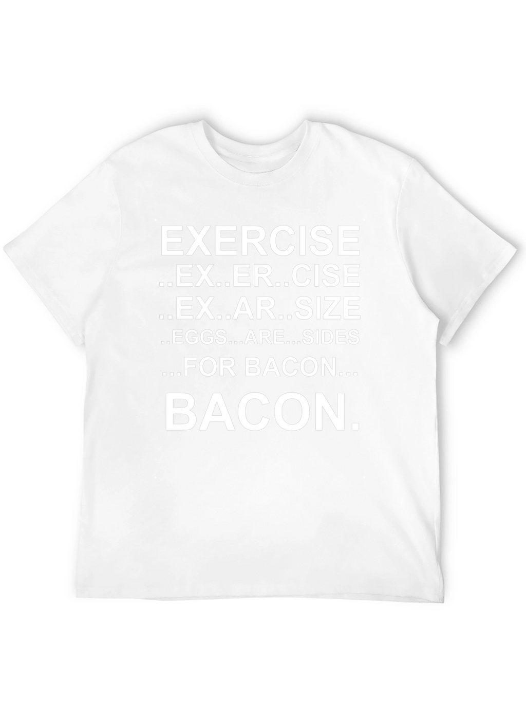 Exercise Bacon T-Shirt Funny Foodie Tee