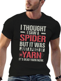 Funny Spider Yarn T-Shirt - Dead Yarn Now!