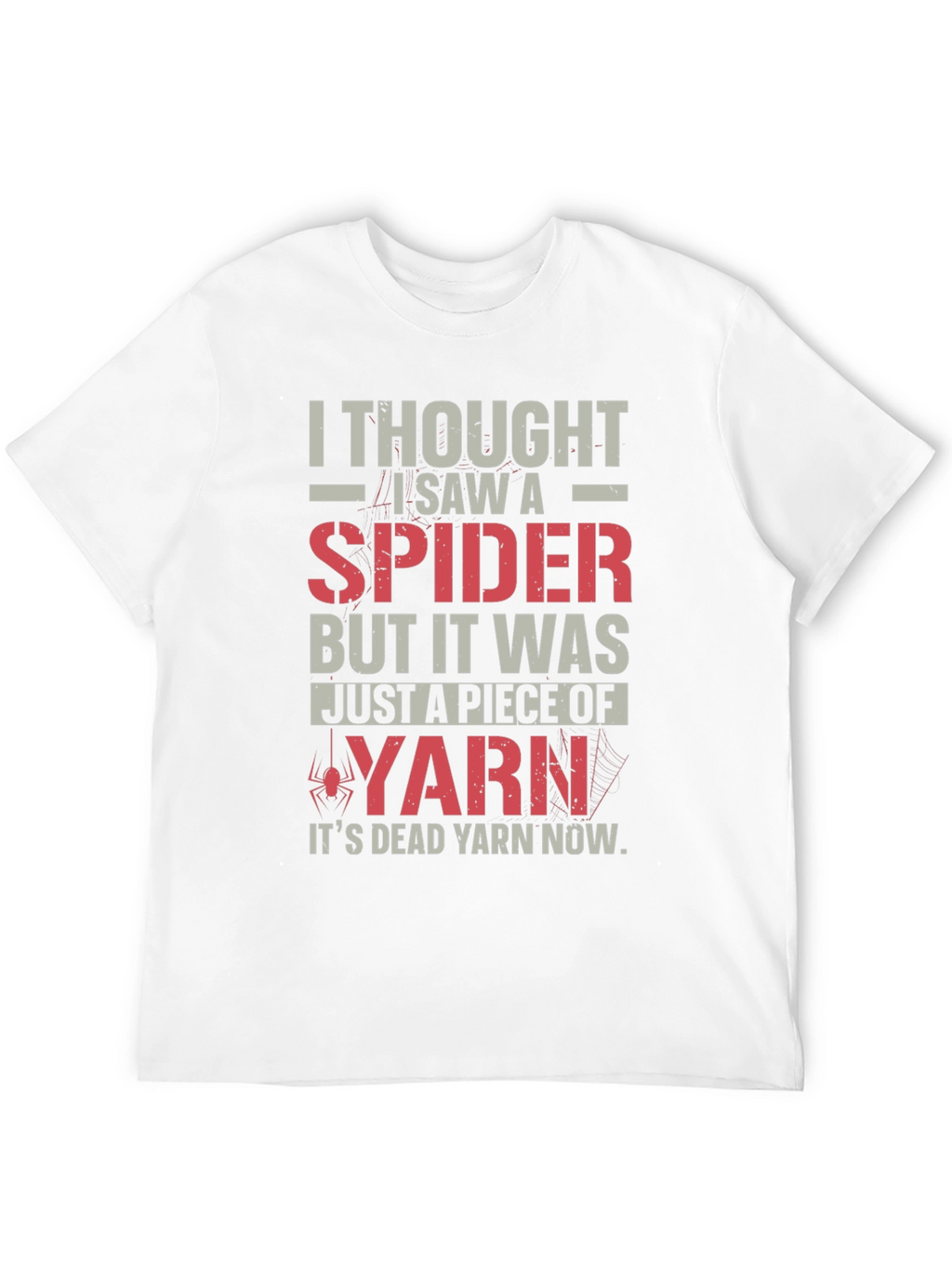 Funny Spider Yarn T-Shirt - Dead Yarn Now!