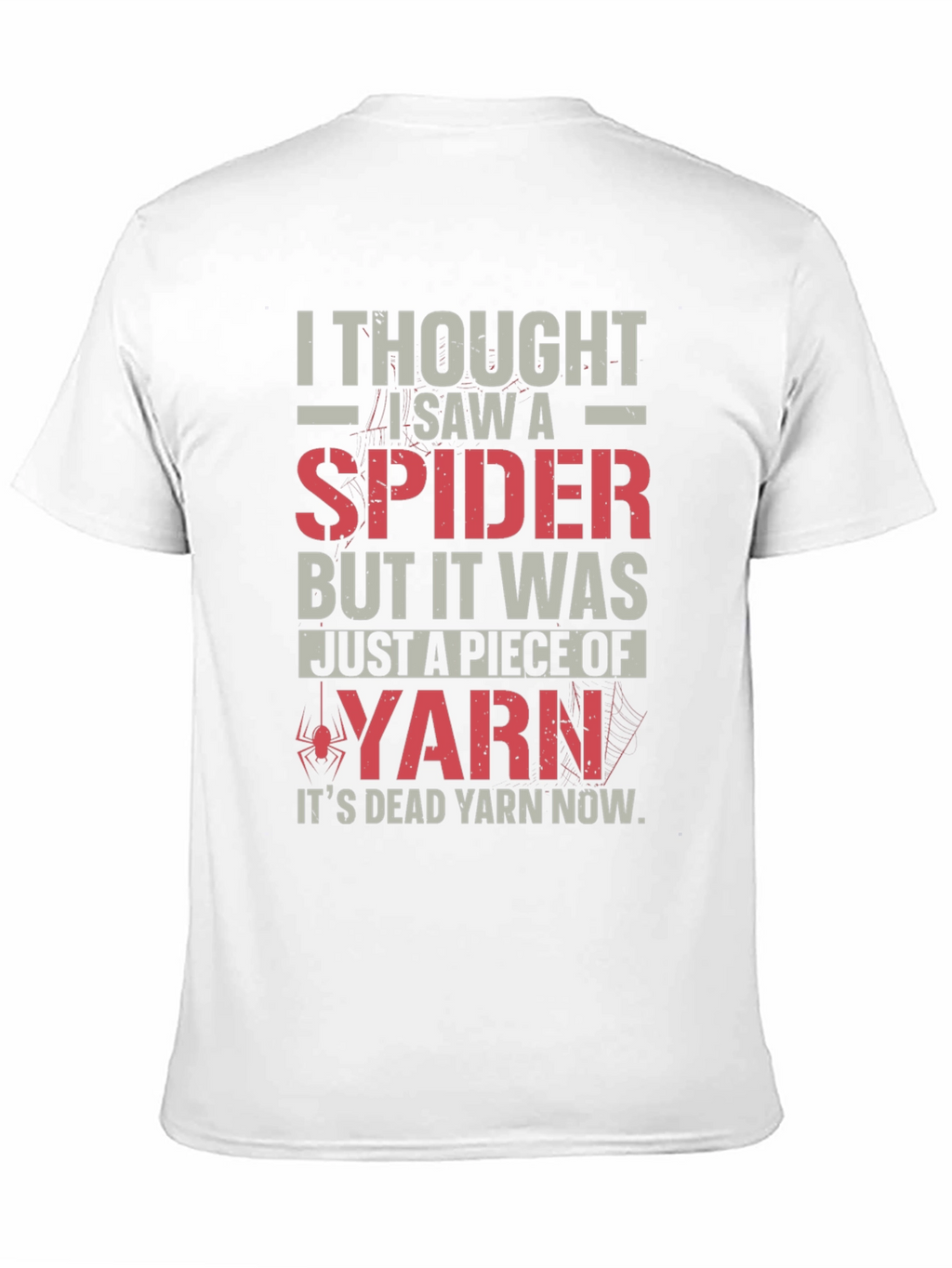 Funny Spider Yarn T-Shirt - Dead Yarn Now!
