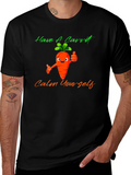 Have A Carrot T-Shirt - Calm Yourself Funny Tee