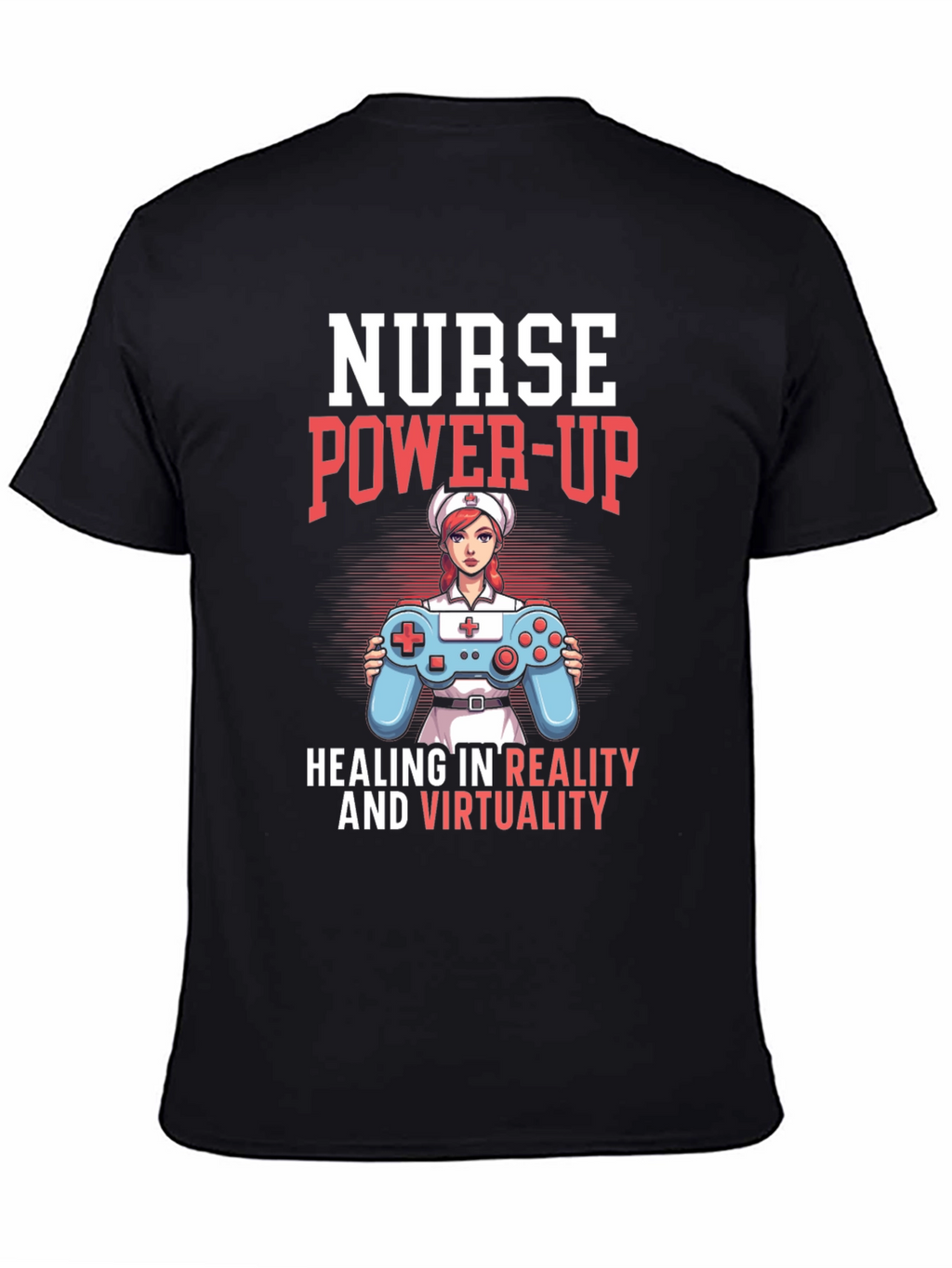 Nurse Power-Up T-Shirt - Gaming & Healing