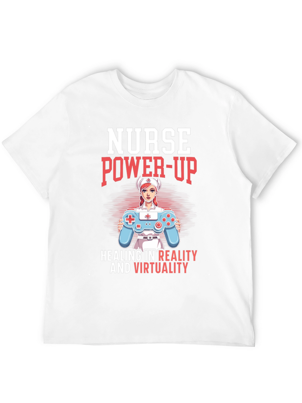Nurse Power-Up T-Shirt - Gaming & Healing