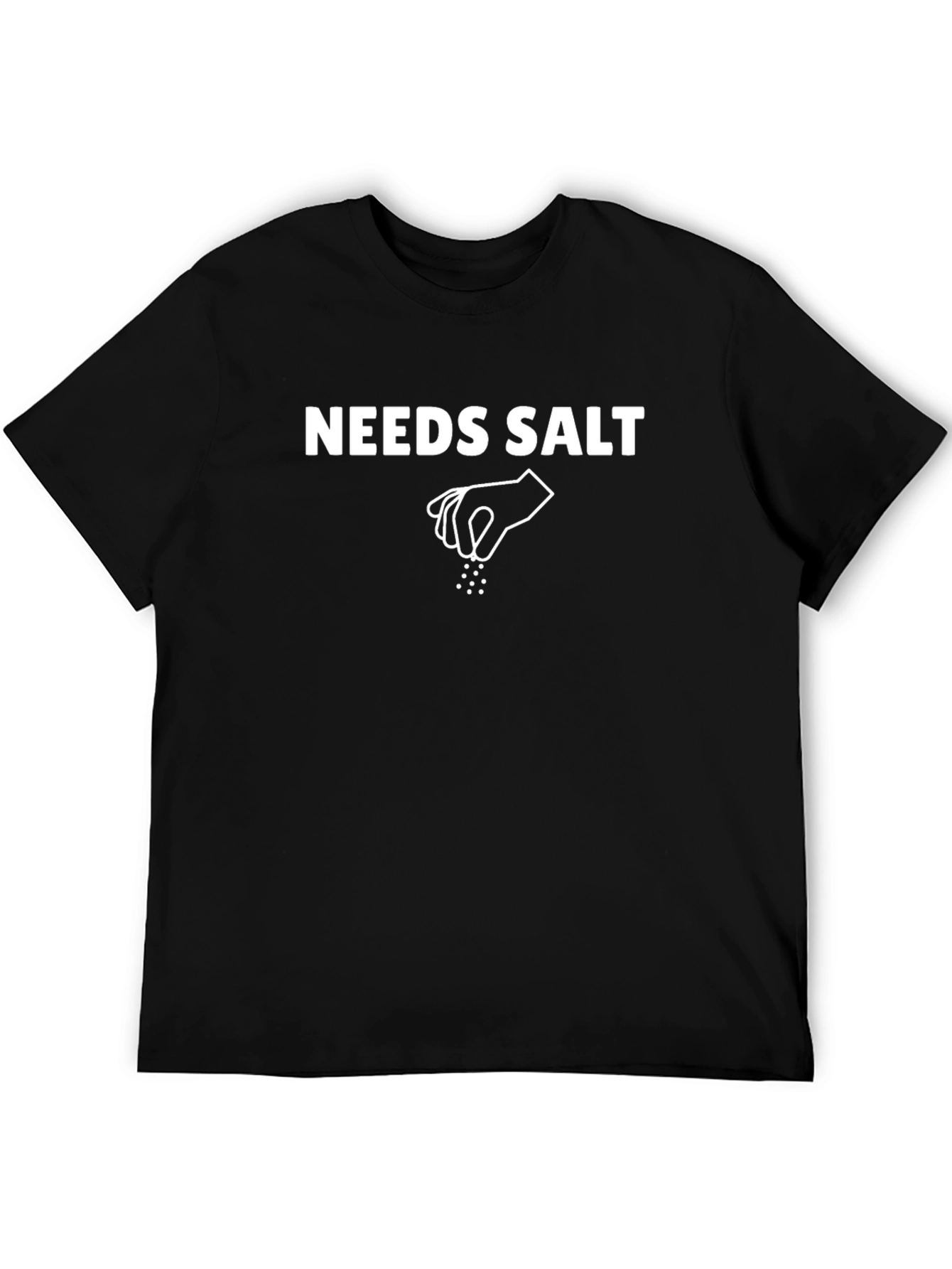 Needs Salt T-Shirt - Funny Foodie Tee