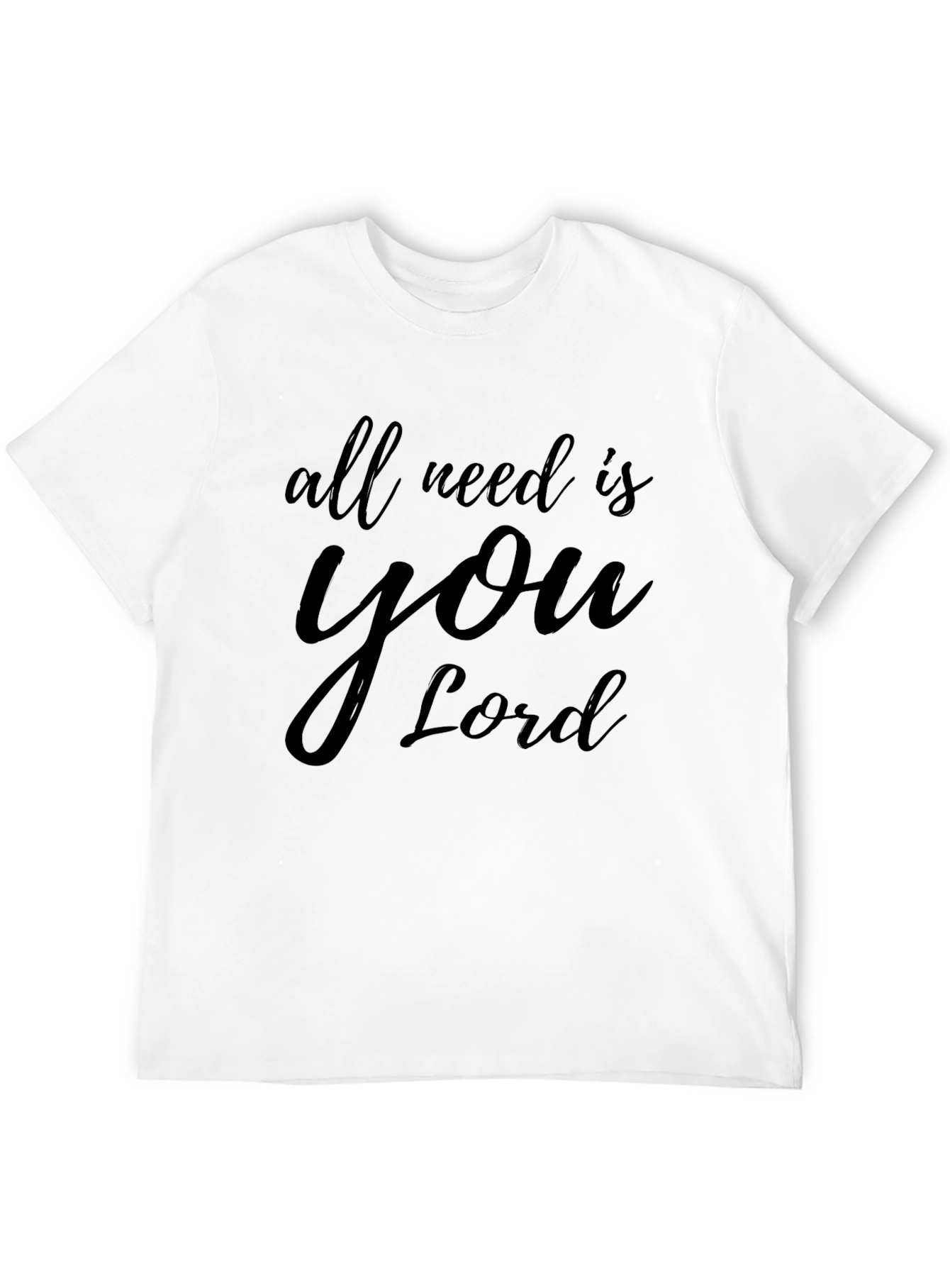 All I Need Is You Lord Black T-Shirt