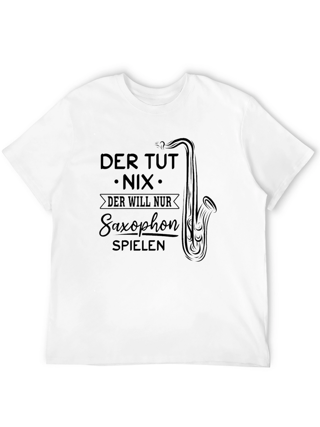 Saxophone Player T-Shirt - German Quote