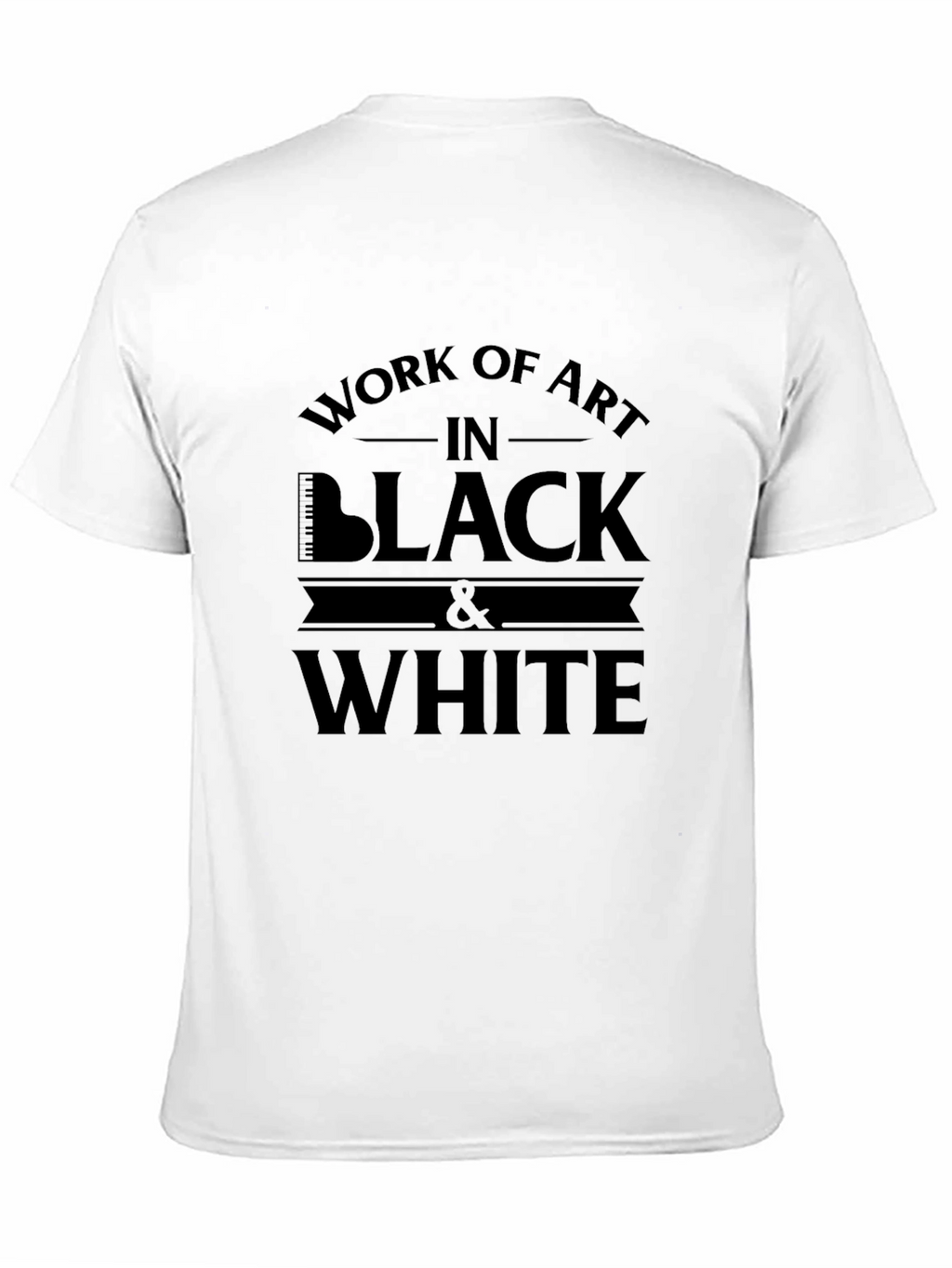 Work of Art Black and White T-Shirt