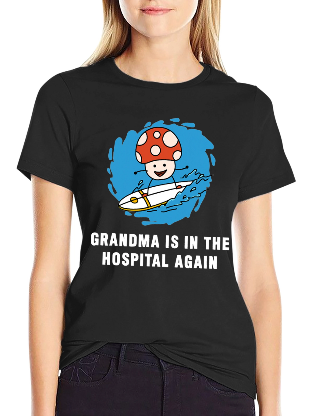 Mushroom Surfing T-Shirt - Grandma in the Hospital Again