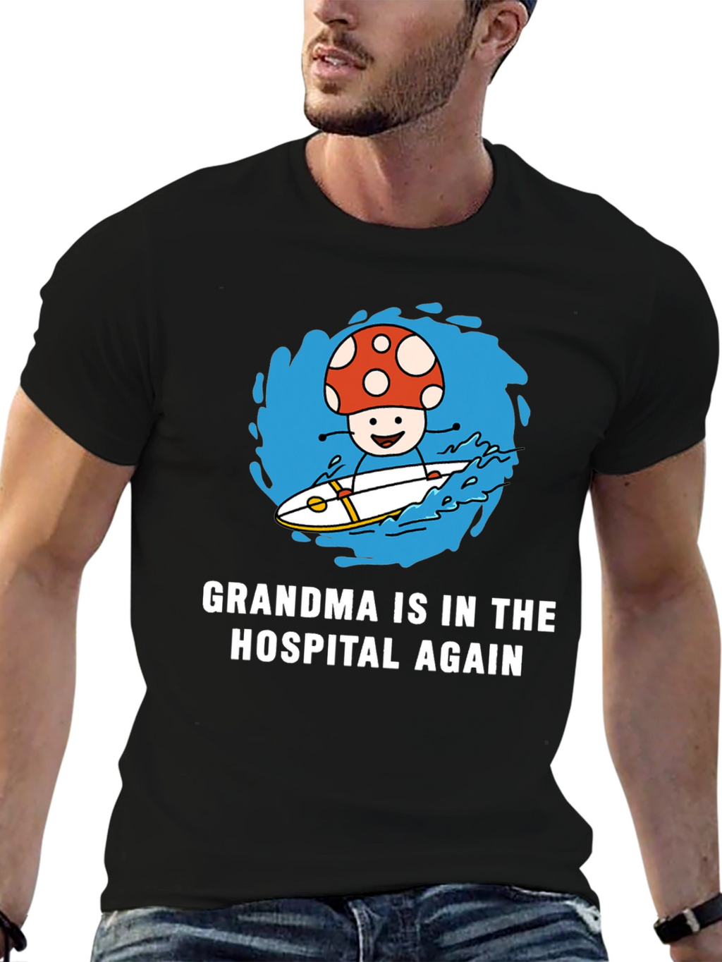 Mushroom Surfing T-Shirt - Grandma in the Hospital Again